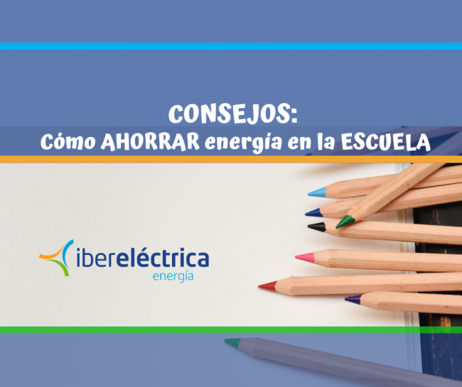 Cómo ahorrar energía en la escuela y en el colegio