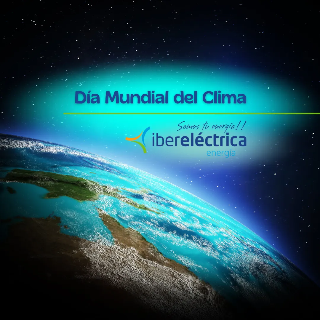 Día Internacional del clima - Ibereléctrica Energía