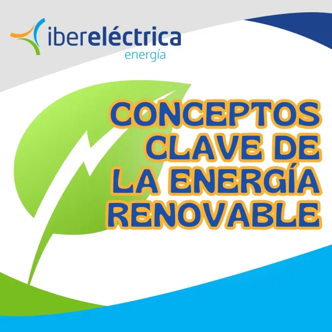 Conceptos clave de la energía renovable