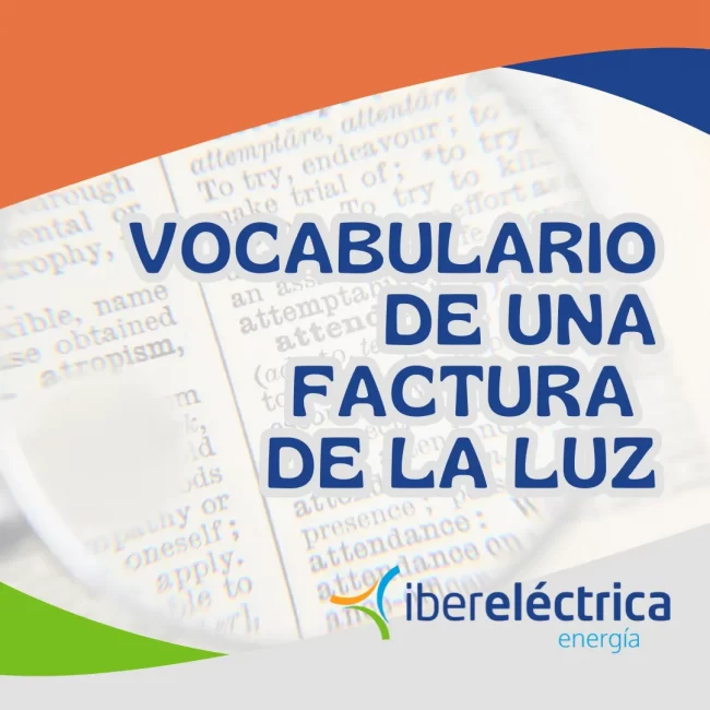 Glosario, conceptos, diccionario y vocabulario de la factura de luz y electricidad
